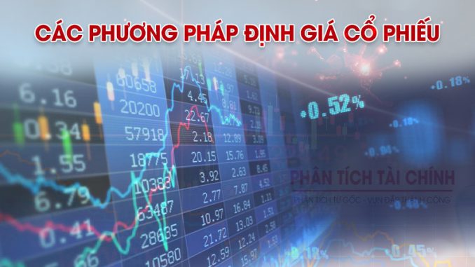 Các phương pháp định giá cổ phiếu